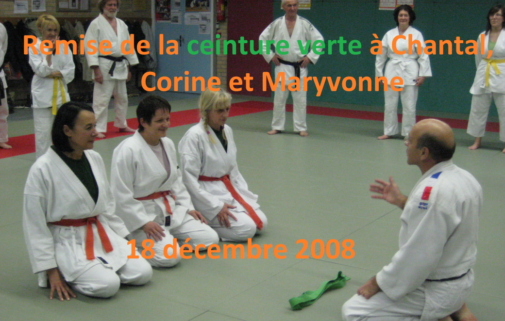 Remise de la ceinture verte à Chantal, Corine t Maryvonne 18 12 2008